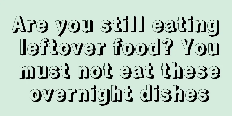 Are you still eating leftover food? You must not eat these overnight dishes
