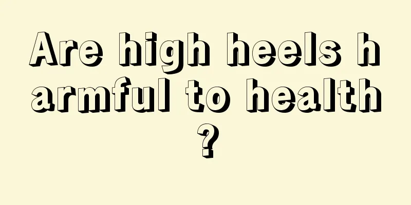 Are high heels harmful to health?