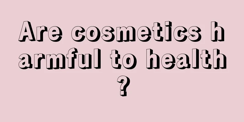 Are cosmetics harmful to health?