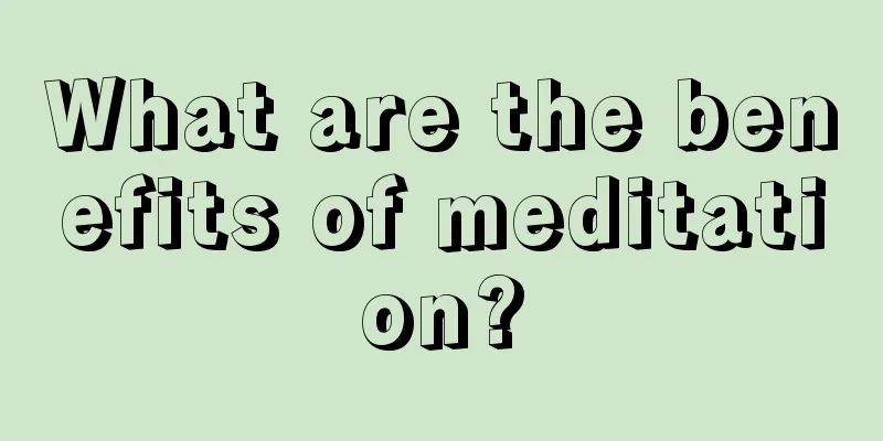 What are the benefits of meditation?