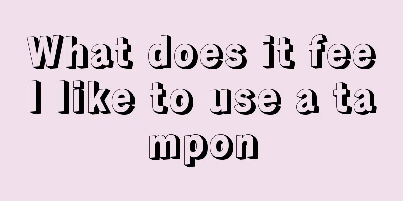 What does it feel like to use a tampon