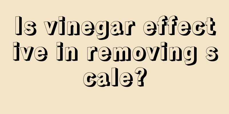 Is vinegar effective in removing scale?