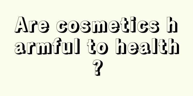 Are cosmetics harmful to health?