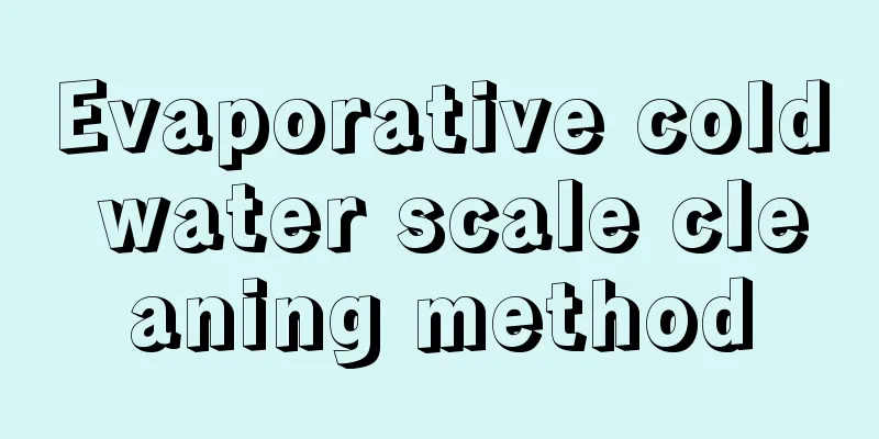 Evaporative cold water scale cleaning method