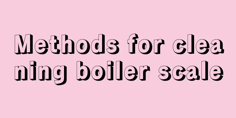 Methods for cleaning boiler scale