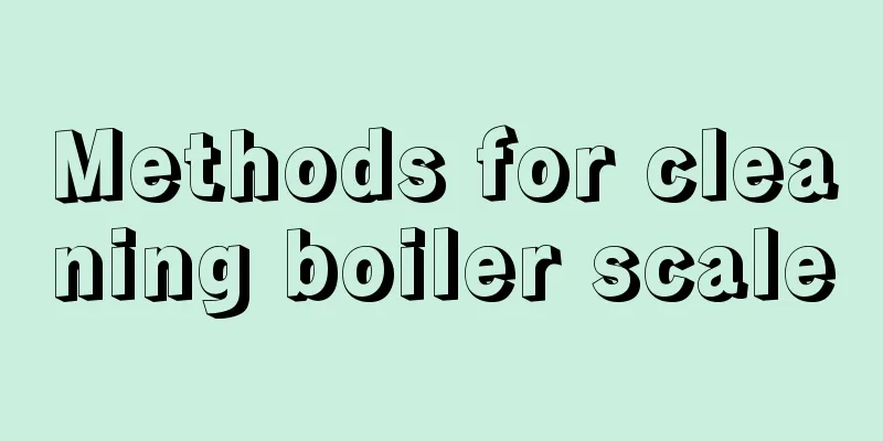 Methods for cleaning boiler scale