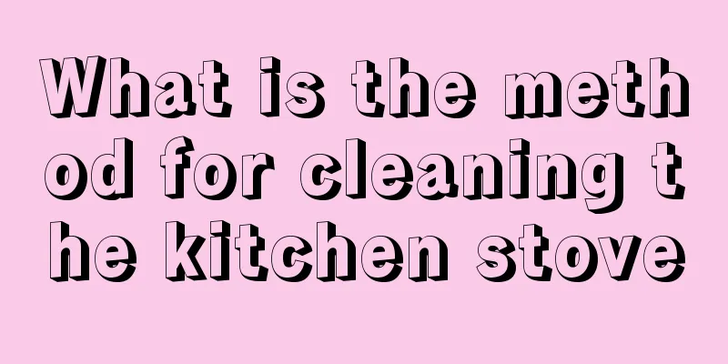 What is the method for cleaning the kitchen stove