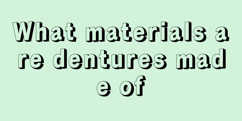 What materials are dentures made of