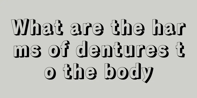 What are the harms of dentures to the body