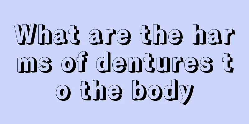 What are the harms of dentures to the body