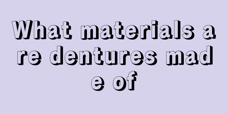 What materials are dentures made of