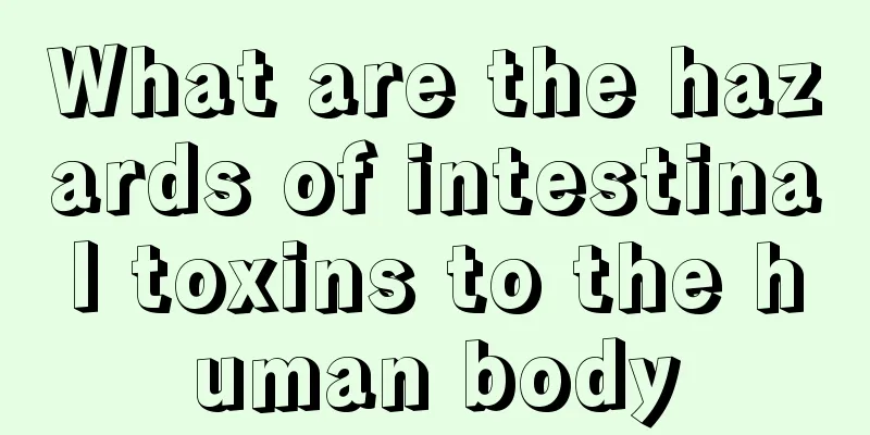 What are the hazards of intestinal toxins to the human body