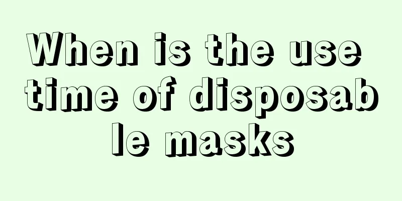 When is the use time of disposable masks