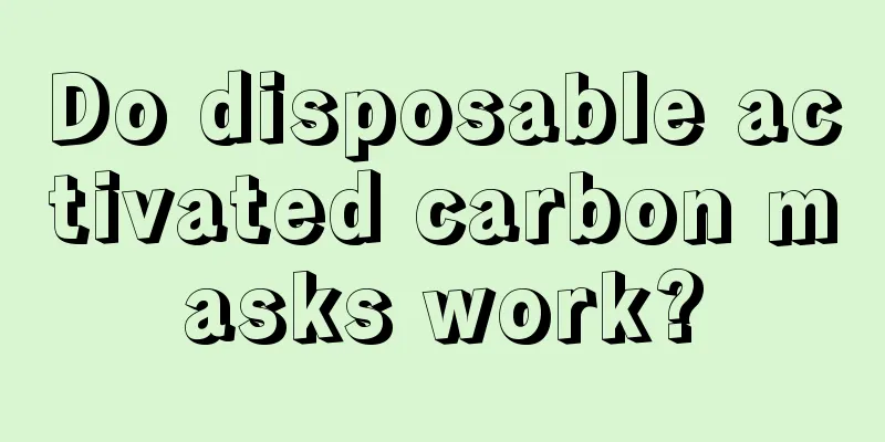 Do disposable activated carbon masks work?