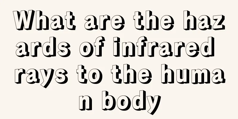 What are the hazards of infrared rays to the human body