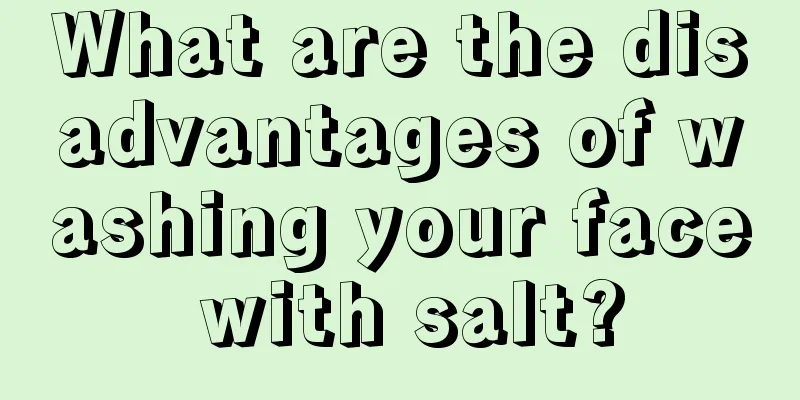 What are the disadvantages of washing your face with salt?