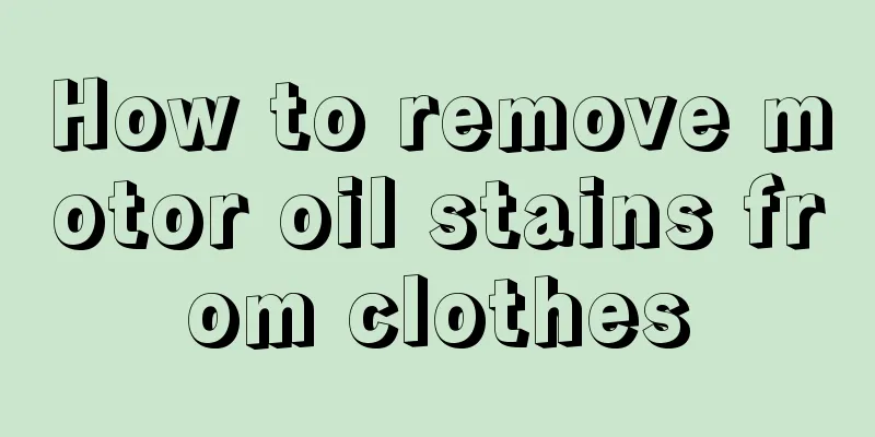 How to remove motor oil stains from clothes