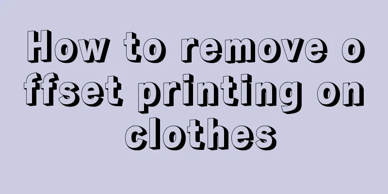 How to remove offset printing on clothes