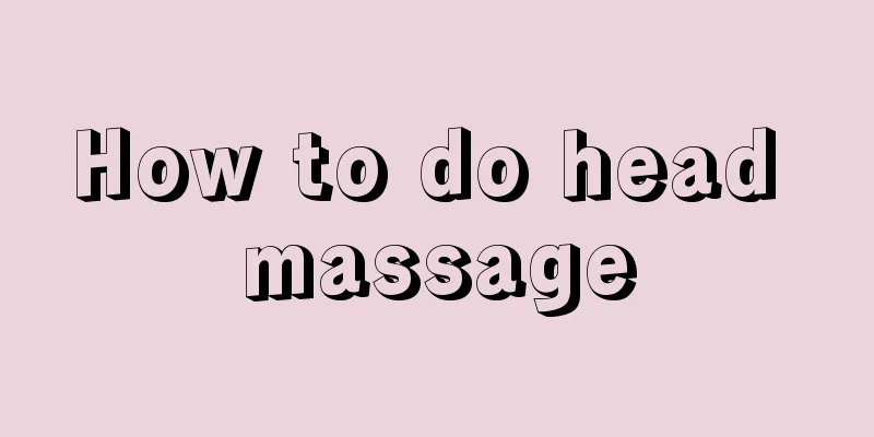 How to do head massage