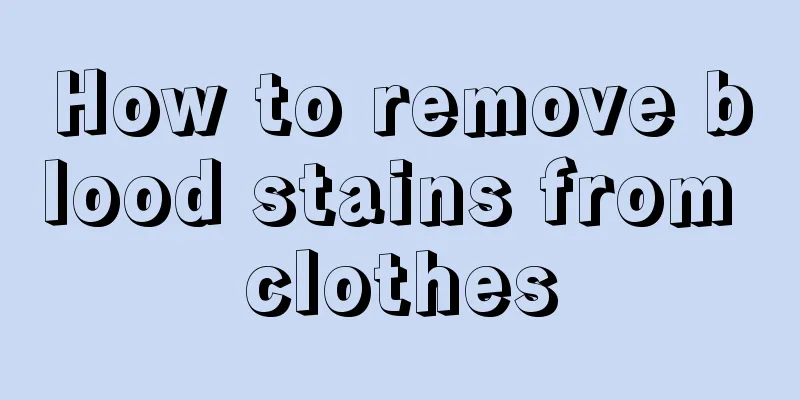How to remove blood stains from clothes