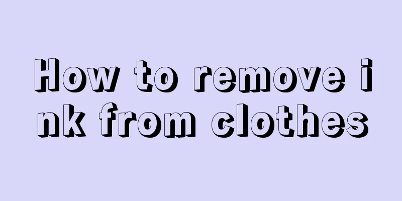 How to remove ink from clothes