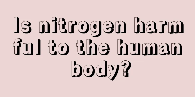 Is nitrogen harmful to the human body?