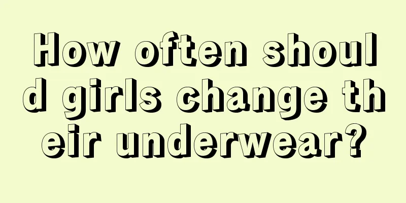 How often should girls change their underwear?
