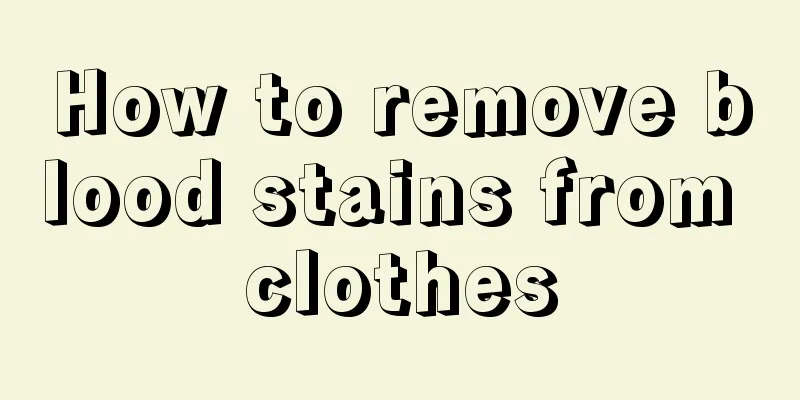 How to remove blood stains from clothes