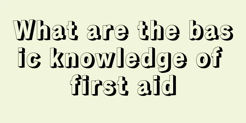 What are the basic knowledge of first aid
