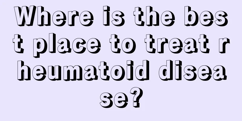 Where is the best place to treat rheumatoid disease?