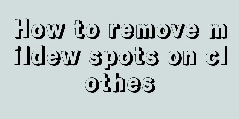 How to remove mildew spots on clothes