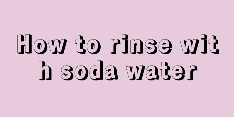 How to rinse with soda water