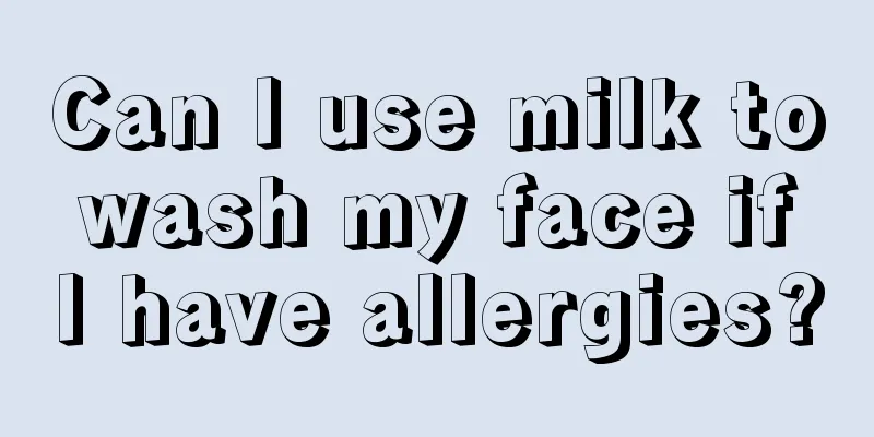 Can I use milk to wash my face if I have allergies?