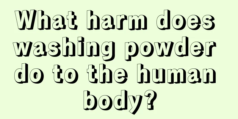 What harm does washing powder do to the human body?