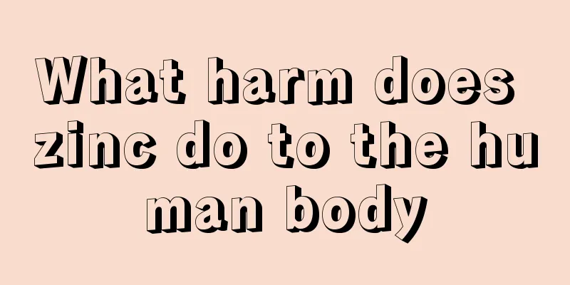 What harm does zinc do to the human body