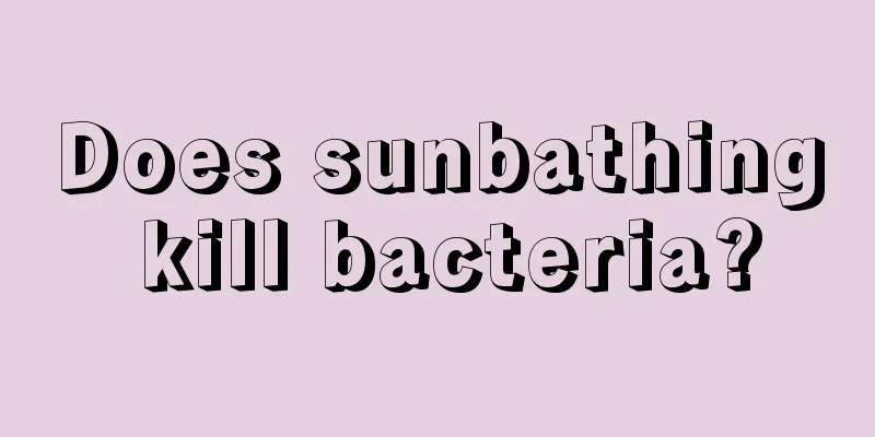 Does sunbathing kill bacteria?