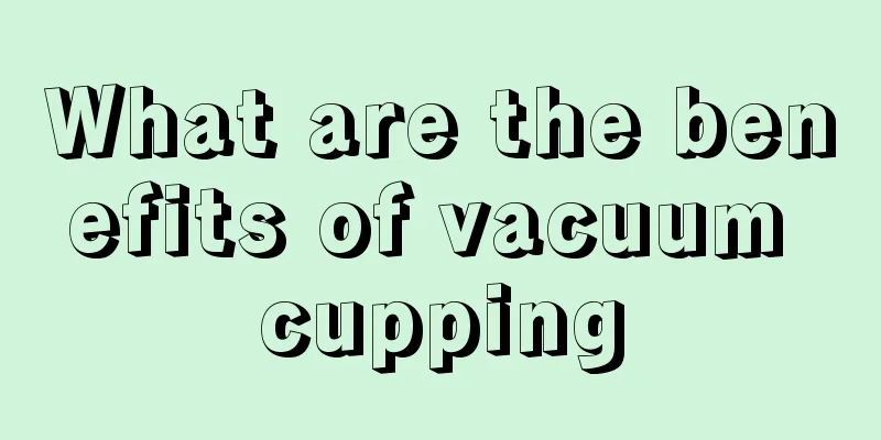 What are the benefits of vacuum cupping