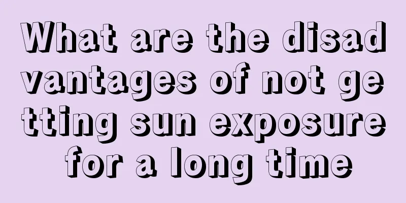 What are the disadvantages of not getting sun exposure for a long time