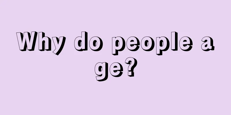 Why do people age?