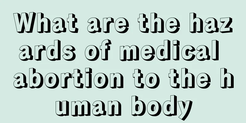 What are the hazards of medical abortion to the human body