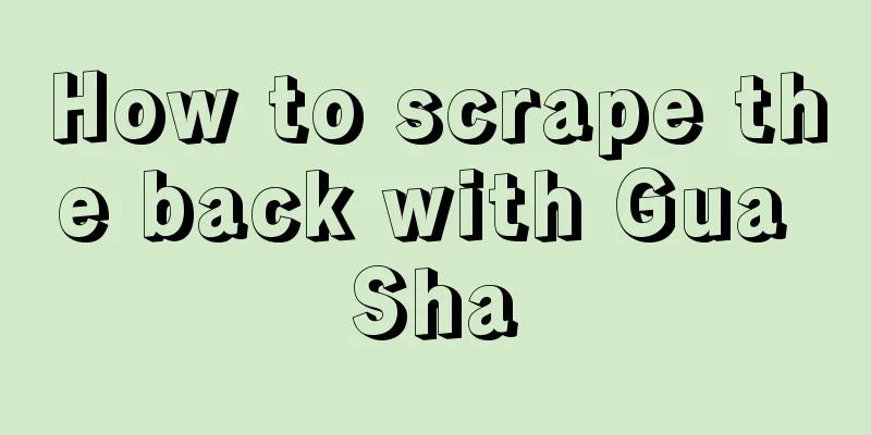 How to scrape the back with Gua Sha
