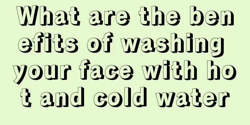 What are the benefits of washing your face with hot and cold water