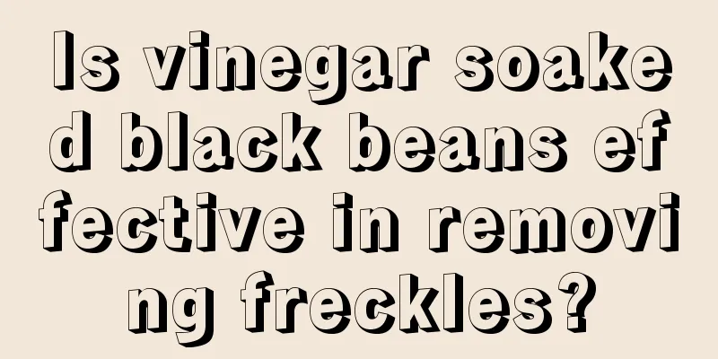 Is vinegar soaked black beans effective in removing freckles?