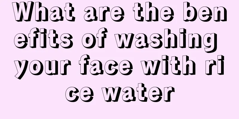 What are the benefits of washing your face with rice water