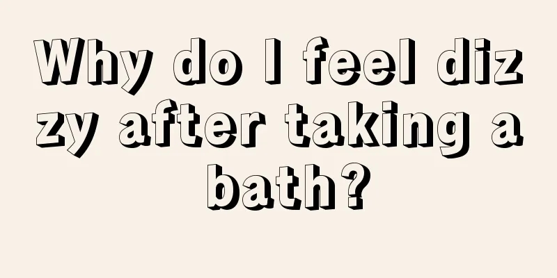 Why do I feel dizzy after taking a bath?