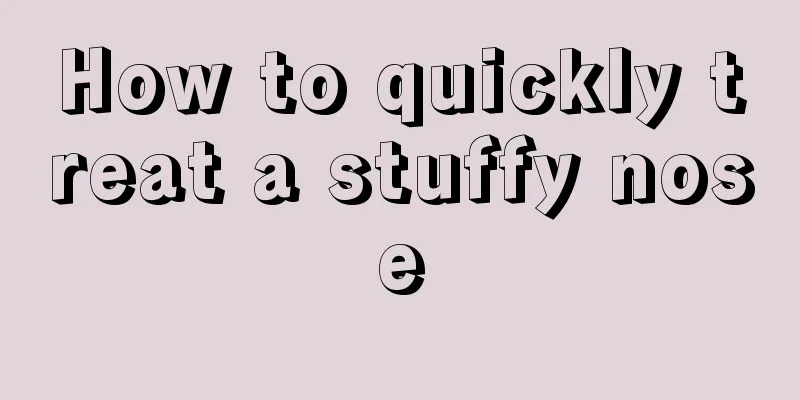 How to quickly treat a stuffy nose