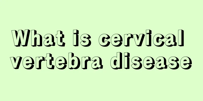 What is cervical vertebra disease