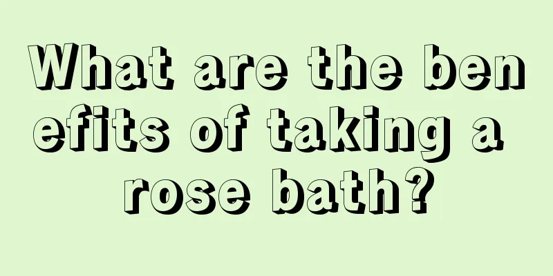 What are the benefits of taking a rose bath?