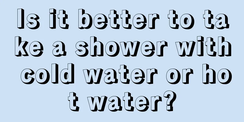 Is it better to take a shower with cold water or hot water?
