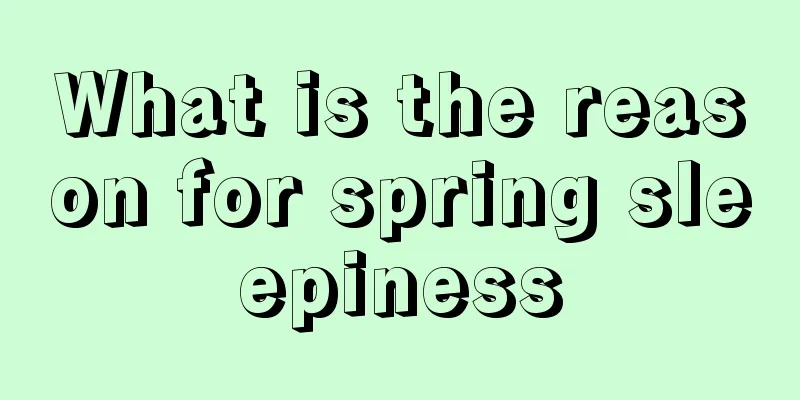 What is the reason for spring sleepiness